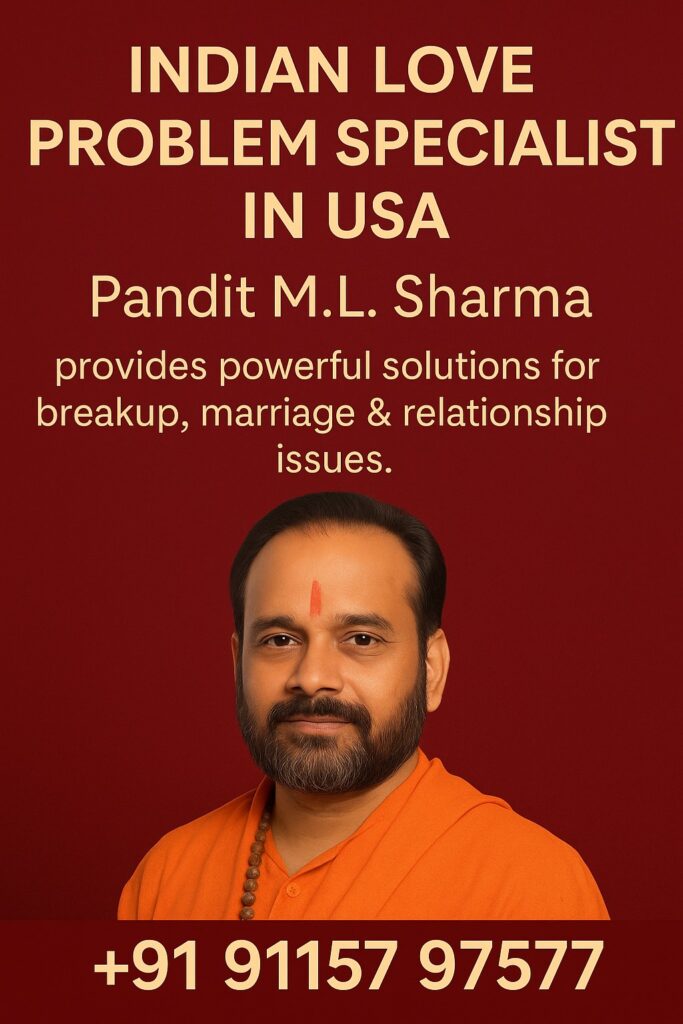 Indian Love Problem Specialist in USA – Pandit M.L. Sharma 